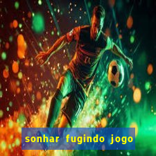 sonhar fugindo jogo do bicho